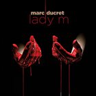 MARC DUCRET Lady M album cover