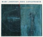MARC JOHNSON Marc Johnson / Eric Longsworth : If Trees Could Fly album cover