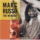 MARC RUSSO Window album cover