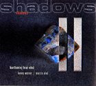 MARCIN OLÉS & BARTLOMIEJ BRAT OLÉS (OLÉS  BROTHERS) Shadows ( feat. Kenny Werner) album cover
