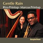 MARCUS PRINTUP Riza & Marcus Printup : Gentle Rain album cover