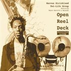 MARCUS STRICKLAND Open Reel Deck album cover