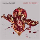 MARIA FAUST Mass of Mary album cover