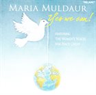 MARIA MULDAUR Maria Muldaur, Women's Voices For Peace Choir ‎: Yes We Can! album cover