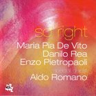MARIA PIA DE VITO Maria Pia De Vito, Danilo Rea, Enzo Pietropaoli ‎: So Right album cover