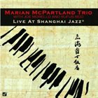 MARIAN MCPARTLAND Live at the Shanghai Jazz album cover