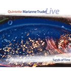 MARIANNE TRUDEL Sands of Time (Live) album cover