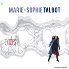 MARIE-SOPHIE TALBOT Ondes album cover