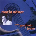 MARIO ADNET Para Gershwin & Jobim album cover