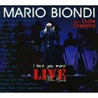 MARIO BIONDI Mario Biondi And Duke Orkestra ‎: I Love You More (Live) album cover