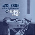 MARIO BIONDI Mario Biondi And The High Five Quintet ‎: Handful Of Soul album cover