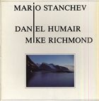 MARIO STANTCHEV Mario Stanchev, Daniel Humair, Mike Richmond ‎: Un Certain Parfum album cover