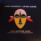 MARIO STANTCHEV Mario Stantchev, Lionel Martin ‎: Jazz Before Jazz album cover