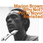 MARION BROWN Why Not? Porto Novo! album cover