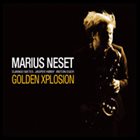 MARIUS NESET Golden Xplosion album cover