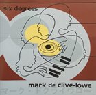 MARK DE CLIVE-LOWE Six Degrees album cover