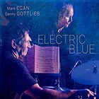 MARK EGAN Mark Egan, Danny Gottlieb : Electric Blue album cover