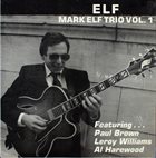 MARK ELF Elf : Mark Elf Trio Vol. 1 album cover