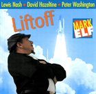 MARK ELF Liftoff album cover