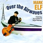 MARK ELF Over the Airwaves album cover