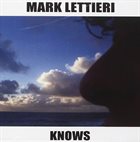 MARK LETTIERI Knows album cover