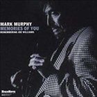 MARK MURPHY Memories of You: Remembering Joe Williams album cover