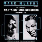 MARK MURPHY The Complete Nat King Cole Songbook, Vol.1-2 album cover