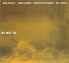 MARK NAUSEEF No Matter album cover