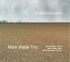 MARK WADE (BASS) Event Horizon album cover