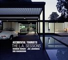 MARKUS BURGER Accidental Tourists : The L.A. Sessions album cover