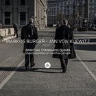 MARKUS BURGER Markus Burger / Jan von Klewitz : Spiritual Standards Quinta - Songs Inspired By Martin Luther album cover