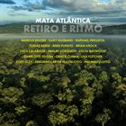 MARKUS REUTER Mata Atlantica : Retiro e Ritmo album cover