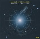 MARKUS STOCKHAUSEN Far Into the Stars album cover
