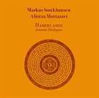 MARKUS STOCKHAUSEN M. Stockhausen / A. Mortazavi : Hamdelaneh Intimate Dialogues album cover