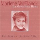 MARLENE VERPLANCK You Gotta Have Heart: Marlene Sings Richard Adler album cover