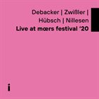 MARLIES DEBACKER Debacker | Zwißler | Hübsch | Nillesen : Live at Mœrs festival '20 album cover