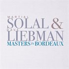MARTIAL SOLAL Martial Solal / Dave Liebman : Masters In Bordeaux album cover