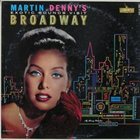 MARTIN DENNY Exotic Sounds Visit Broadway album cover
