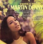 MARTIN DENNY Exotica Today album cover