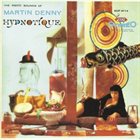 MARTIN DENNY The Exotic Sounds of Martin Denny - Hypnotique & Exotica III album cover
