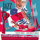MARTIN TAYLOR Martin Taylor, Jean Pierre Fabien ‎: Jazz / Hot Club album cover