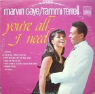 MARVIN GAYE Marvin Gaye & Tammi Terrell ‎: You're All I Need album cover
