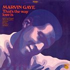 MARVIN GAYE That's The Way Love Is album cover