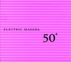 MASADA 50⁴ (Electric Masada) album cover