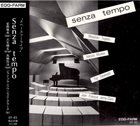 MASAHIKO TOGASHI Masahiko Togashi / Haruna Miyake / Yuji Takahashi / Jean-François Jenny-Clark : Senza Tempo album cover