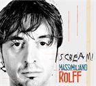MASSIMILIANO ROLFF Scream! album cover