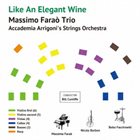 MASSIMO FARAÒ Like An Elegant Wine album cover