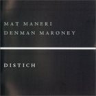 MAT MANERI Distich (with Denman Maroney) album cover