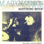 MATCHING MOLE — BBC Radio 1 Live In Concert album cover