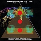 MATTHEW GARRISON Shapeshifter Live 2010-Pt. 1 Solo album cover